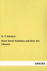 Kartonierter Einband Reise durch Palästina und über den Libanon von K. T. Rückert