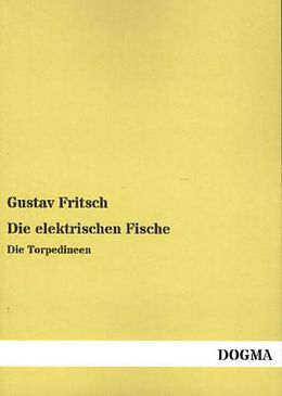 Kartonierter Einband Die elektrischen Fische von Gustav Fritsch