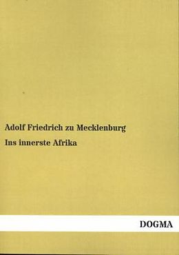 Kartonierter Einband Ins innerste Afrika von Adolf Friedrich zu Mecklenburg