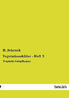 Kartonierter Einband Vegetationsbilder - Heft 3 von H. Schenck