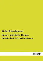 Kartonierter Einband Unsere märkische Heimat von Richard Nordhausen