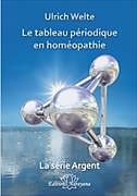 Livre Relié Le tableau périodique en homéopathie de Ulrich Welte