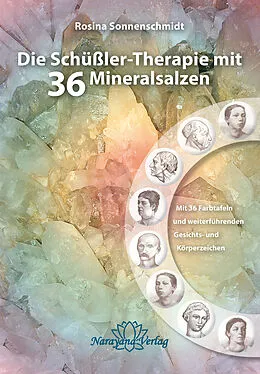 E-Book (epub) Die Schüßler-Therapie mit 36 Mineralsalzen von Rosina Sonnenschmidt