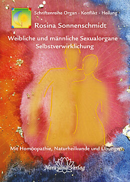 E-Book (epub) Weibliche und männliche Sexualorgane - Selbstverwirklichung von Rosina Sonnenschmidt