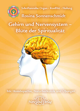 E-Book (epub) Gehirn und Nervensystem - Blüte der Spiritualität von Rosina Sonnenschmidt