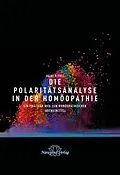 E-Book (epub) Die Polaritätsanalyse in der Homöopathie von Heiner Frei
