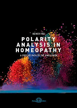 E-Book (epub) Polarity Analysis in Homeopathy: von Heiner Frei