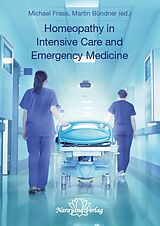 E-Book (epub) Homeopathy in Intensive Care and Emergency Medicine von Michael Frass, Martin Bündner