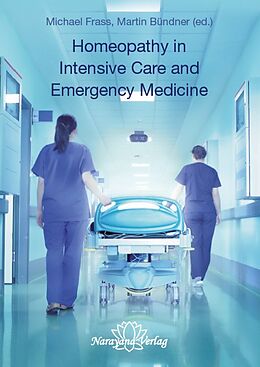 eBook (epub) Homeopathy in Intensive Care and Emergency Medicine de Michael Frass, Martin Bündner