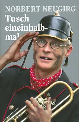 E-Book (epub) Tusch eineinhalbmal von Norbert Neugirg