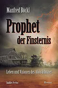 E-Book (epub) Prophet der Finsternis von Manfred Böckl