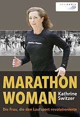 E-Book (epub) Marathon Woman von Kathrine Switzer