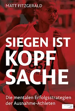 E-Book (epub) Siegen ist Kopfsache von Matt Fitzgerald