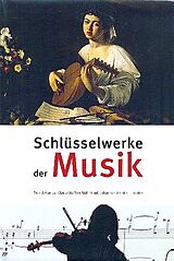 Fester Einband Schlüsselwerke der Musik von Bernd Asmus, Claus-Steffen Mahnkopf, Johannes Menke