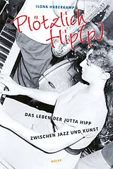 Kartonierter Einband Plötzlich Hip(p) von Ilona Haberkamp