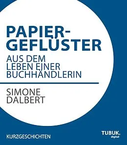 E-Book (epub) Papiergeflüster von Simone Dalbert