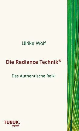 E-Book (epub) Die Radiance Technik von Ulrike Wolf