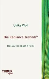 Kartonierter Einband (Kt) Die Radiance Technik von Ulrike Wolf