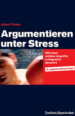 E-Book (epub) Argumentieren unter Stress von Albert Thiele