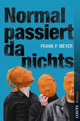 E-Book (epub) Normal passiert da nichts von Frank P. Meyer