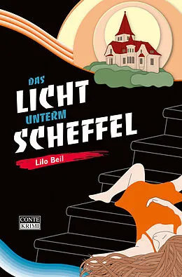 E-Book (epub) Das Licht unterm Scheffel von Lilo Beil
