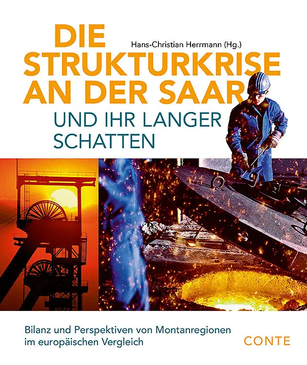 Die Strukturkrise an der Saar und ihr langer Schatten