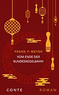 E-Book (epub) Vom Ende der Bundeskegelbahn von Frank P. Meyer