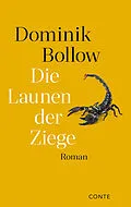 E-Book (epub) Die Launen der ZIege von Dominik Bollow