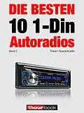 E-Book (epub) Die besten 10 1-Din-Autoradios (Band 2) von Robert Glueckshoefer