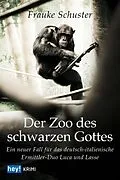 E-Book (epub) Der Zoo des schwarzen Gottes von Frauke Schuster