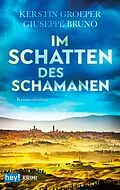 E-Book (epub) Im Schatten des Schamanen von Kerstin Groeper, Guiseppe Bruno