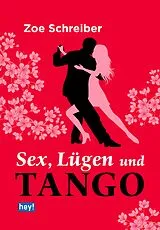 E-Book (epub) Sex, Lügen und Tango von Zoe Schreiber