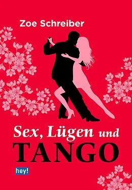 E-Book (epub) Sex, Lügen und Tango von Zoe Schreiber