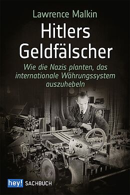 E-Book (epub) Hitlers Geldfälscher von Lawrence Malkin