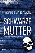 E-Book (epub) Schwarze Mutter von Ingvar Ambjørnsen