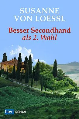 E-Book (epub) Besser Second Hand als zweite Wahl von Susanne von Loessl