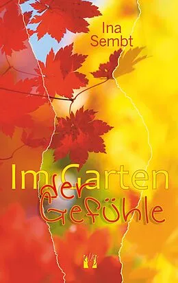 E-Book (epub) Im Garten der Gefühle von Ina Sembt