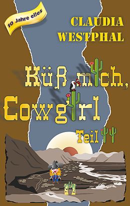 E-Book (epub) Küss mich, Cowgirl (Teil 2) von Claudia Westphal