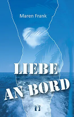 E-Book (epub) Liebe an Bord von Maren Frank