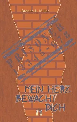E-Book (epub) Mein Herz bewacht dich von Brenda L. Miller