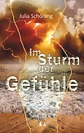 E-Book (epub) Im Sturm der Gefühle von Julia Schöning