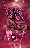 E-Book (epub) Der Begierde Preis von Toni Lucas