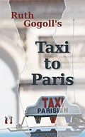 E-Book (epub) Ruth Gogoll's Taxi to Paris von Ruth Gogoll