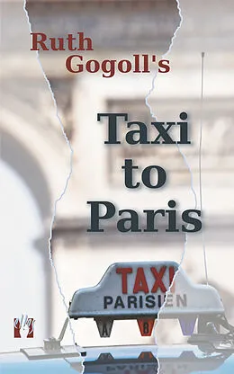 E-Book (epub) Ruth Gogoll's Taxi to Paris von Ruth Gogoll