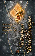 E-Book (epub) Heiligabend mit Überraschungen von Ruth Gogoll, Claudia Lütje, Haidee Sirtakis