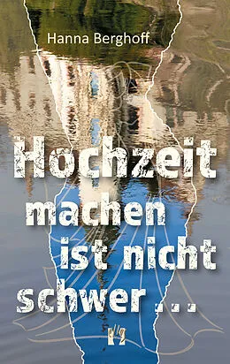E-Book (epub) Hochzeit machen ist nicht schwer ... von Hanna Berghoff