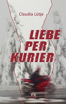 E-Book (epub) Liebe per Kurier von Claudia Lütje