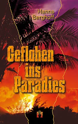 E-Book (epub) Geflohen ins Paradies von Hanna Berghoff