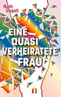 E-Book (epub) Eine quasi verheiratete Frau von Ruth Gogoll