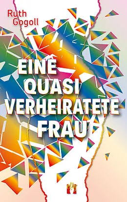 E-Book (epub) Eine quasi verheiratete Frau von Ruth Gogoll